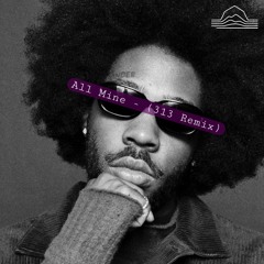 Brent Faiyaz - All Mine (313 remix)