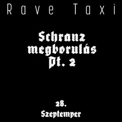 Rave Taxi - Schranz Megborulás Pt. 2