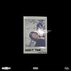 Great Time ft. 4 The Brotherhood