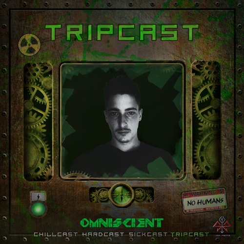 [TripCast] Sick Events pres. OMNISCIENT