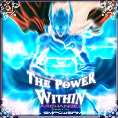 Archangel - 9 - The Power Within - Grand Epic Ensemble ⚔️⚡🔥