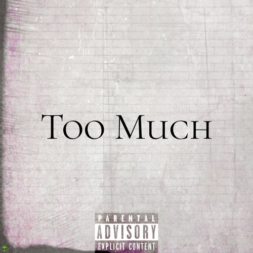 Too Much