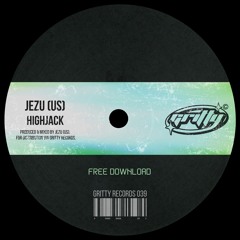 Jezu (US) - Highjack [GR039]