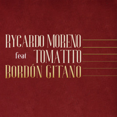 Bordón Gitano (feat. Tomatito)