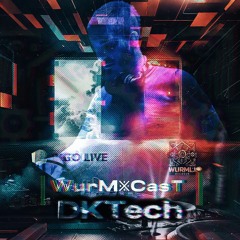 WurM྿CasT • DKTech