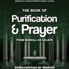 Lesson 20 - The Book of Purification & Prayer from Manhaj as-Salikin