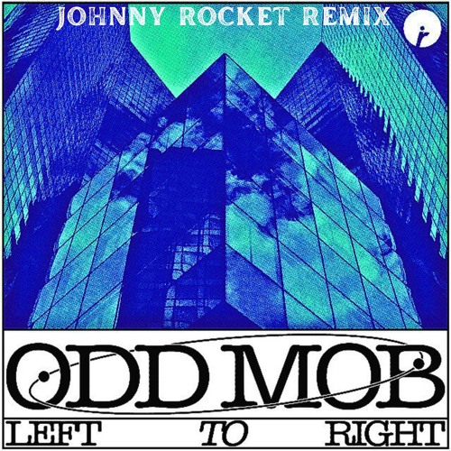 LEFT TO RIGHT (JOHNNY ROCKET REMIX)