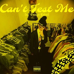 CAN'T TEST ME w/ Eugene Cadet (PRODBY.EL IAN)