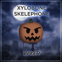 Tanger - Xylobone Skelephone