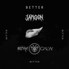 Jargøn, Wysha, Chris Calyx - BETTER [Official Audio]