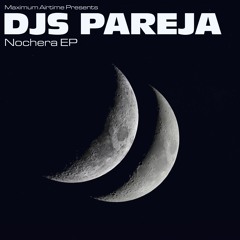 Djs Pareja - Nochera EP (MAXAIR 019)