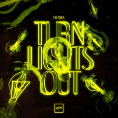 Flexxus - Turn Lights Out [Be Yourself Music]