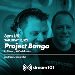 Project Bango Radio On Stream101 13/2/21