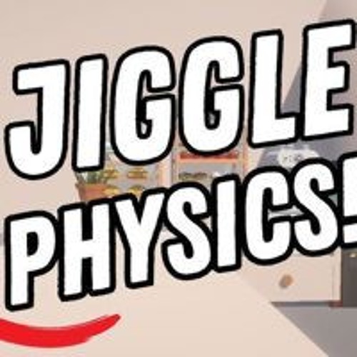 Jiggle Physics