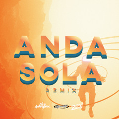 Anda Sola (Remix)