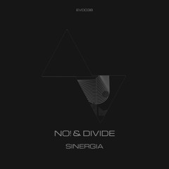 NO! & Divide | Sinergia [EP] EVOD Digital (EVD038)