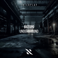 Bigtopo - Underground