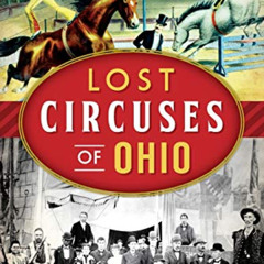 [Free] EBOOK 📧 Lost Circuses of Ohio by  Conrade C. Hinds EPUB KINDLE PDF EBOOK