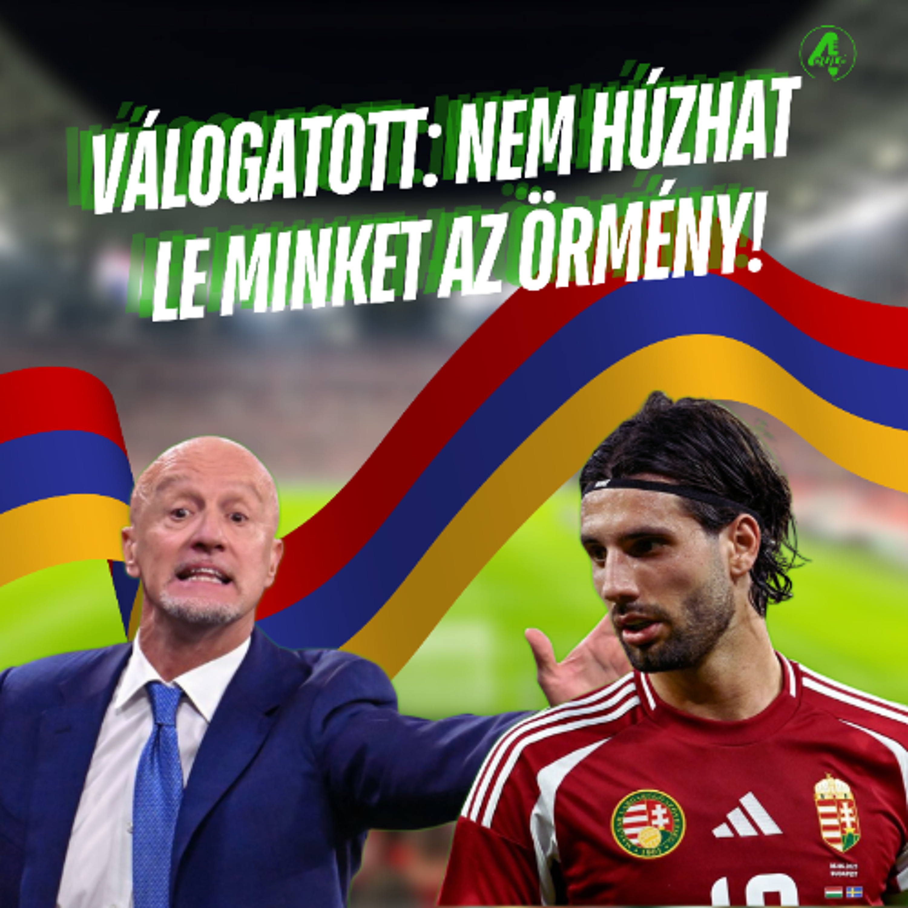 Válogatott: nem húzhat le minket az örmény! | Kötelező 4duló | S02E09 episode artwork