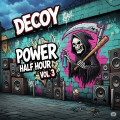 Decoy - Power Half Hour Vol 3
