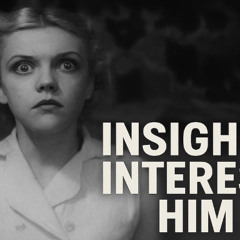 Insights Interest Him