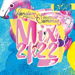 The Random Summer Mix 2K22