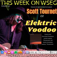 Episode 337 - Scott Tournet Of Elektric Voodoo