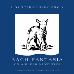 Bach Fantasia on a Bleak Midwinter