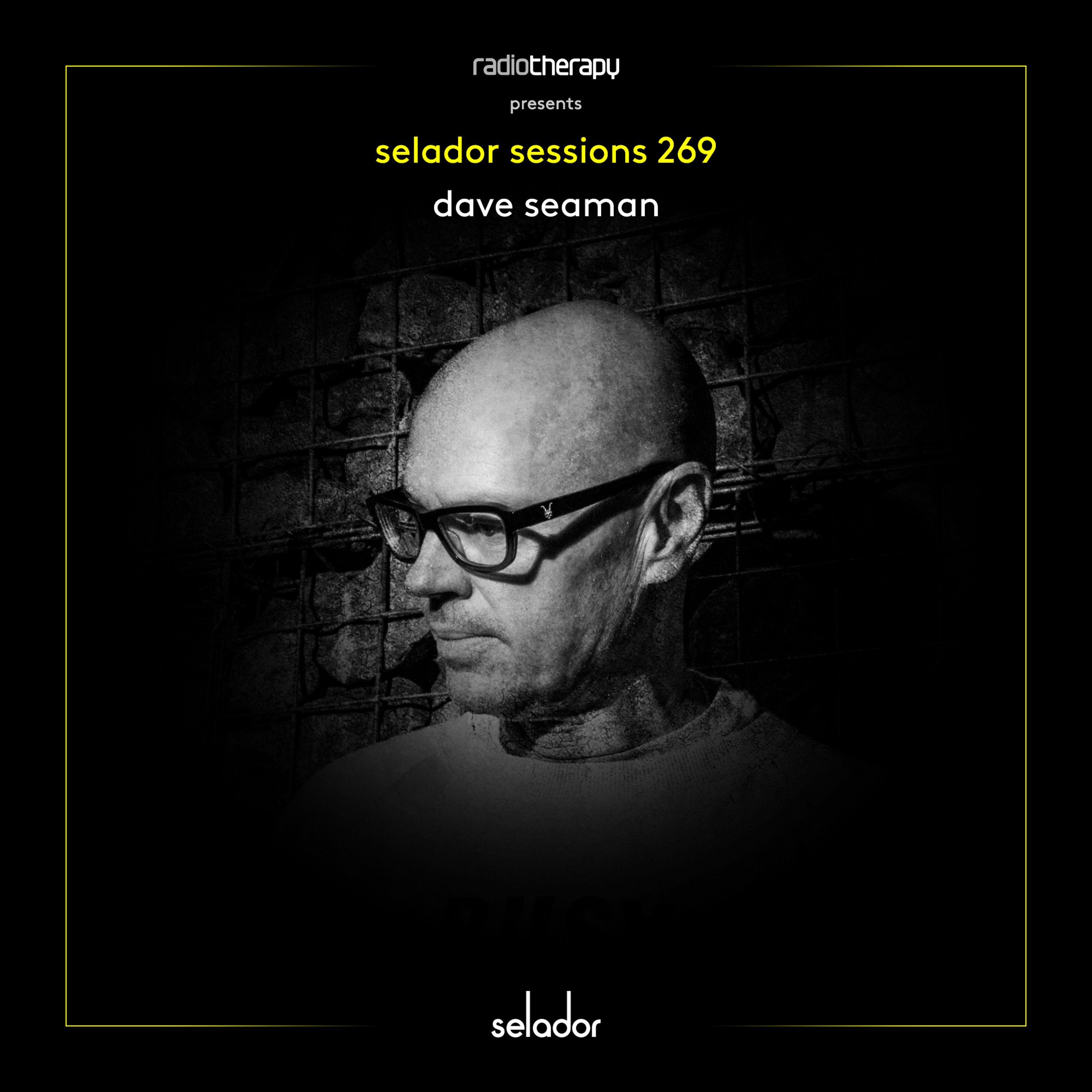 Selador Sessions 269 | Dave Seaman's Radio Therapy episode artwork