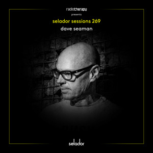 Selador Sessions 269 | Dave Seaman's Radio Therapy