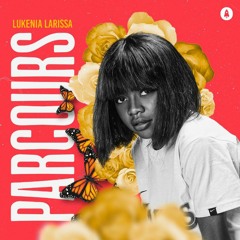 Lukenia Larissa - Parcours  [Prod W no Beat ]