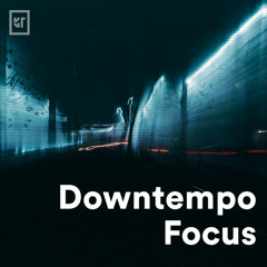 Downtempo Focus 2023