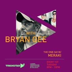 The DnB 360 with Meraki & Bryan Gee - Trickstar 06/04/21