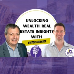 Ep. :229 Unlocking Wealth: Real Estate Insights with Victor Menasce from Y Street Capital