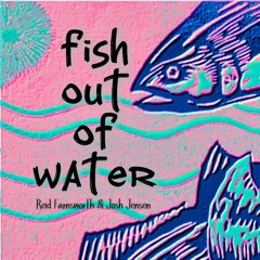Fish Out of Water (live version)