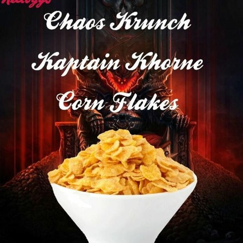 Stream episode Kaptain Khorne Corn Flakes by ExtermiNERDus Podcast podcast  | Listen online for free on SoundCloud
