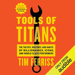 [GET] EPUB 📄 Tools of Titans: The Tactics, Routines, and Habits of Billionaires, Ico