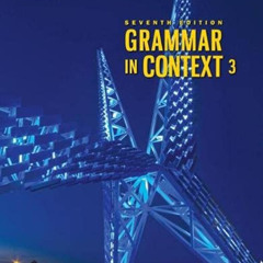 free PDF √ Grammar In Context 3: Student Book and Online Practice (Grammar in Context
