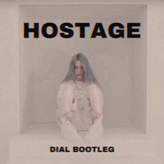 Hostage [DIAL LIQUID BOOTLEG]