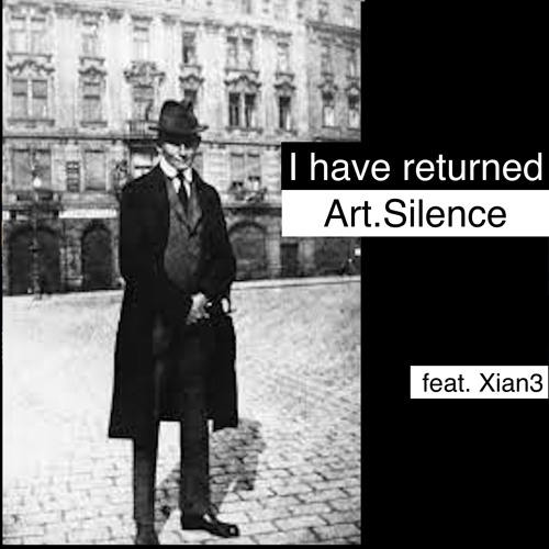 I have returned („Homecoming“, F.Kafka 1920) feat. Xian3
