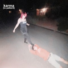 karma (is patient)