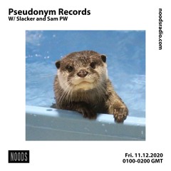 Noods Radio - Pseudonym Records - 11/12/20