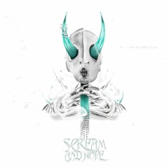 SCREAM AND HOPE