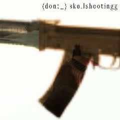 (dont_) skollshotingg