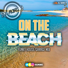On The Beach: Funky House/Garage Mix