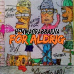 Hemmagrabbarna För Aldrig (Podcast)