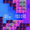 MIX 07: VOID/DIVO DJ mix artwork - Electronic music tracklist cover image