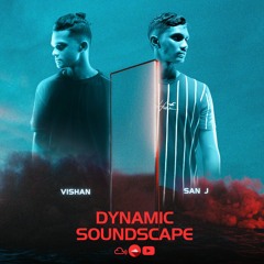 Dynamic Soundscape Podcast [ Vishan & San - J ]