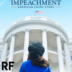 #19 - Should I Watch This? - Impeachment: American Crime Story