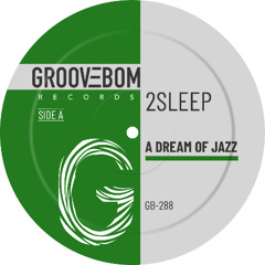 2Sleep - A Dream Of  Jazz